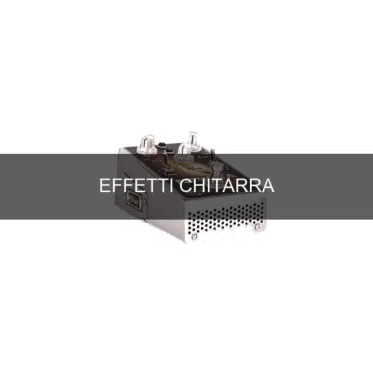 Effetti Chitarra